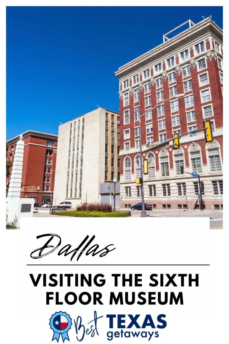Visit The Sixth Floor Museum at Dealey Plaza, Dallas, Texas