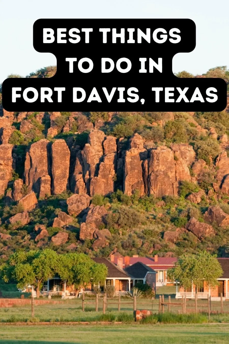 Best things to do in Big Bend area's Fort Davis Texas