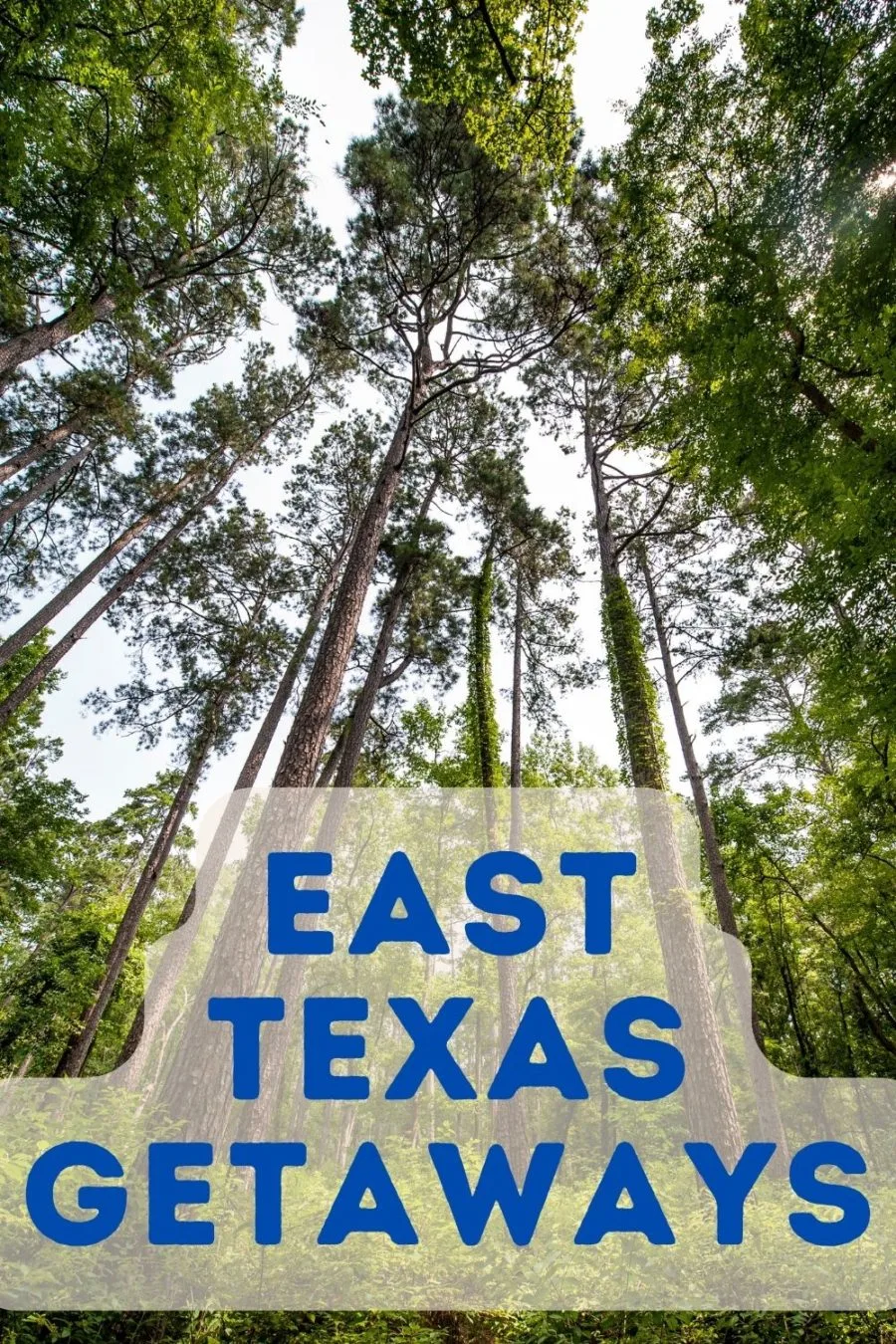 East Texas getaways